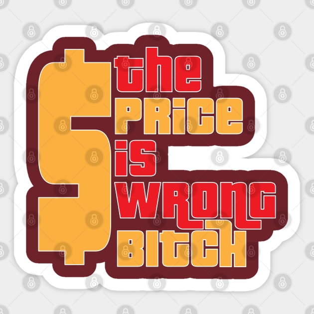 The price is WRONG Sticker by old_school_designs